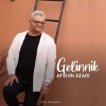 دانلود آهنگ افشین آذری گلینلیک