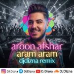 دانلود آهنگ آرون افشار آرام آرام (ریمیکس دیجی دیزنا) دانلود آهنگ آرون افشار آرام آرام (ریمیکس دیجی دیزنا)