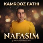 دانلود آهنگ کامروز فتحی نفسیم